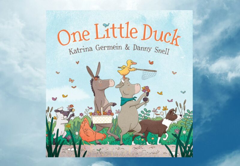 One Little Duck by Katrina Germein and Danny Snell on a sky background